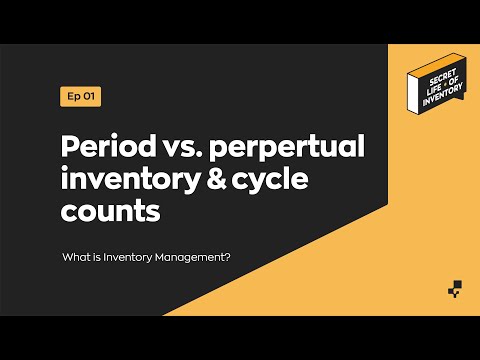 Periodic vs. Perpetual Inventory &amp; Cycle Counts | Secret Life of Inventory