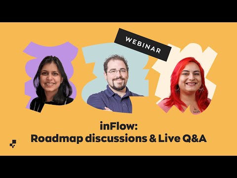 inFlow: Roadmap discussions &amp; Live Q&amp;A