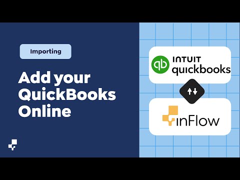 inFlow &amp; QuickBooks Online: Add QuickBooks Online products to inFlow | Get to Know inFlow