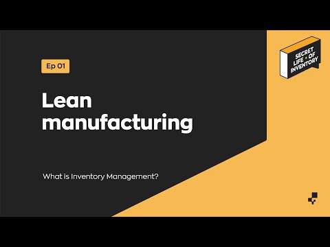 Lean Manufacturing | Secret Life of Inventory