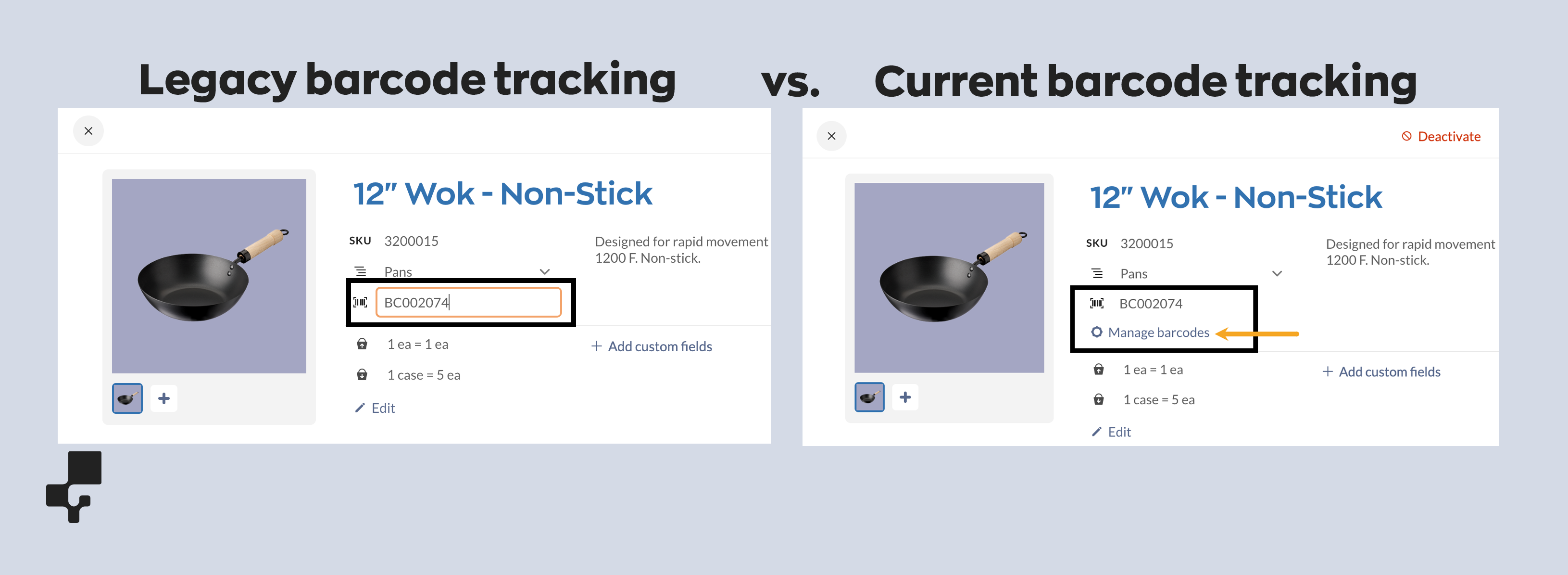 Left: The previous barcode field is where you could modify the barcode directly. Right: The barcode field is no longer selectable. You can edit the barcode by selecting Manage barcodes.